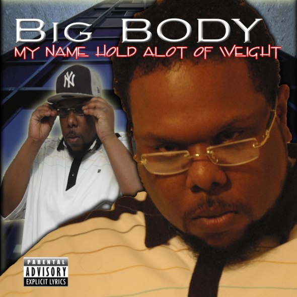 Big Body-Name Hold a lot of weight (FRONT)